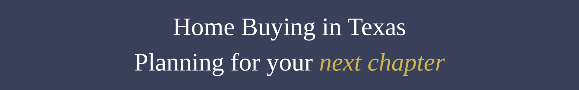 home buying in Texas, buying a home in Texas, first time homebuyer, relocating to Texas, home loan options,  Elizabeth Rose, purchasing a home, financing a home, homebuyer perspective