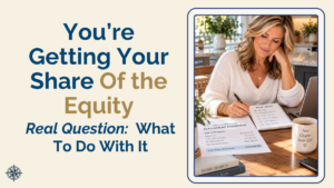 A Texas woman at a kitchen table with a settlement statement showing her share of home equity for a down payment, beside a notepad where she is mapping out her next home purchase — deciding by design, not default, how much equity to put toward the next house